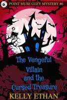 The Vengeful Villain and the Cursed Treasure 1764312872 Book Cover