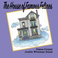 The House of Famous Felines 1387851683 Book Cover