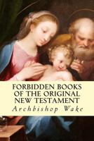 The Suppressed Gospels and Epistles of the Original New Testament of Jesus the Christ 1595948163 Book Cover