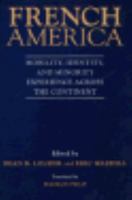 French America: Mobility, Identity, and Minority Experience Across the Continent 0807117765 Book Cover