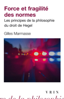 Force Et Fragilite Des Normes: Les Principes de la Philosophie Du Droit de Hegel (Bibliotheque D'Histoire de La Philosophie - Poche) (French Edition) 2711628507 Book Cover
