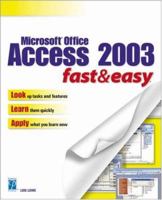 Microsoft Office Access 2003 Fast & Easy 1592000789 Book Cover