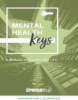 Mental Health Keys: A Manual for Every Day Life. 1642544809 Book Cover