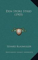 Den Store Strid (1905) 1167592948 Book Cover