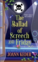 The Ballad of Screech and Friday (Piney Falls Mysteries) 1953270425 Book Cover