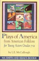 Plays of America from American Folklore for Young Actors: Grade Level 7-12 (Young Actors Series) 1575250403 Book Cover