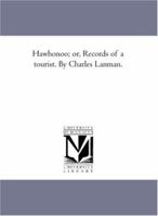 Haw-ho-noo, or, Records of a tourist 9356378118 Book Cover