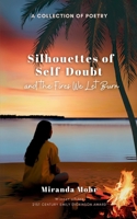 Silhouettes of Self-Doubt and the Fires We Let Burn B0F67BPZV9 Book Cover