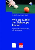 Wie Die Marke Zur Zielgruppe Kommt: Optimale Kundenansprache Mit Semiometrie 3834905968 Book Cover