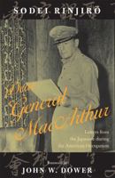 Dear General MacArthur: Letters from the Japanese during the American Occupation (Asian Voices) 0742511154 Book Cover