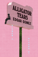 Alligator Tears: A Memoir in Essays 0593728548 Book Cover