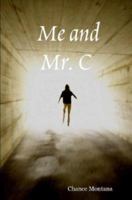 Me and Mr. C 0615149456 Book Cover