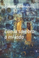 Con La Sombra a Mi Lado B096Y8BB7C Book Cover