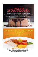 Paleo Desserts: Paleo Free Diet:: Gluten Free Cookbook for Paleo Beginners, Celiac Diet & Wheat Free Diet 1516952073 Book Cover