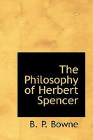 The Philosophy of Herbert Spencer 1177346761 Book Cover
