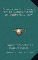 Commentaire Historique Et Chronologique Sur Les Ephemerides (1839) 1166760111 Book Cover
