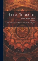 Hindu Thought: A Short Account of the Religious Books of India, and Other Essays 1019781327 Book Cover