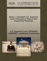Bryar v. Campbell U.S. Supreme Court Transcript of Record with Supporting Pleadings 127020890X Book Cover