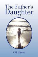 The Father's Daughter 1450087523 Book Cover