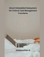 Smart Embedded Subsystem for Critical Task Management Functions B0CS1XBGVS Book Cover