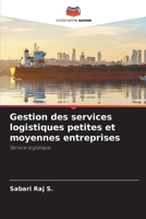 Gestion des services logistiques petites et moyennes entreprises (French Edition) 6209855709 Book Cover