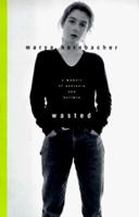 Wasted: A Memoir of Anorexia and Bulimia