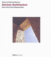 Ancient Architecture (History of World Architecture) 0847806928 Book Cover