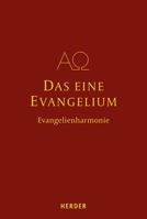 Das Eine Evangelium: Auf Der Grundlage Der Evangelienharmonie Des Tatian (German Edition) 3451385554 Book Cover