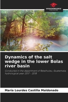 Dynamics of the salt wedge in the lower Bolas river basin 6206467767 Book Cover