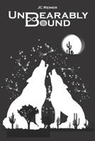 Unbearably Bound 1099847524 Book Cover