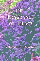 The Fragrance of Lilacs 1312983817 Book Cover