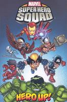 Marvel Super Hero Squad: Hero Up 0785141839 Book Cover