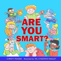 Are You Smart? 1530314275 Book Cover