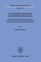 Vulnerabilitat Und Resilienz Der Freiheitlichen Demokratie: Volkssouveranitat, Marktplatz Der Meinungen Und Andere Probleme Der Deutschen ... Offentlichen Recht, 1474) 3428185501 Book Cover