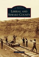 Liberal and Seward County 0738582794 Book Cover