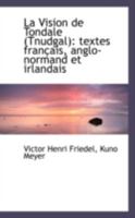 La Vision de Tondale Tnudgal: Textes Français, Anglo-normand et Irlandais 1016669429 Book Cover