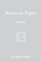 Notes on Paper: A Poem 098008413X Book Cover
