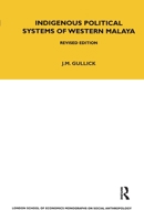 Indigenous Political Systems of West Malaya: Revised Edition 0367716925 Book Cover