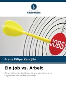 Ein Job vs. Arbeit (German Edition) 6203357782 Book Cover