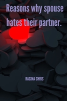 Reasons why spouse hates their partner B0F79HB3H5 Book Cover
