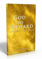 God My Reward 0987132547 Book Cover