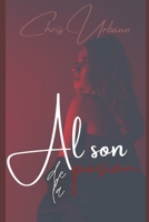 Al son de la pasión B09MYQ72JF Book Cover