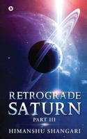 Retrograde Saturn - Part III 1685383157 Book Cover