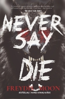 Never Say Die: A Dark MM Rockstar Romance B0FGQSKD36 Book Cover