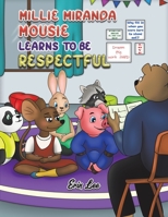 Millie Miranda Mousie Learns to be Respectful 1035809044 Book Cover