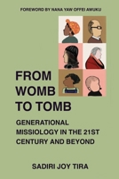 From Womb to Tomb: Generational Missiology in the 21st Century and Beyond 177354585X Book Cover