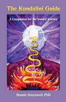 The Kundalini Guide: A Companion for the Inward Journey 0962732729 Book Cover