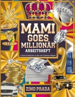 Mami Goes Millionär Arbeitsheft: Coole Einblicke in die von Carmen Mayer (German Edition) B0FNRVHYGT Book Cover