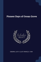 Pioneer Days of Ocean Grove 1021517348 Book Cover