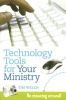 Technology Tools for Your Ministry: No Mousing Around! 1585956767 Book Cover